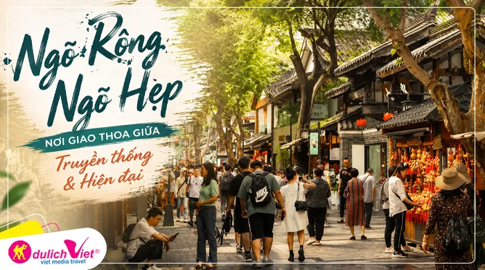 Ngõ Rộng – Ngõ Hẹp – nơi lưu giữ những ký ức hơn 300 năm lịch sử của Thành Đô