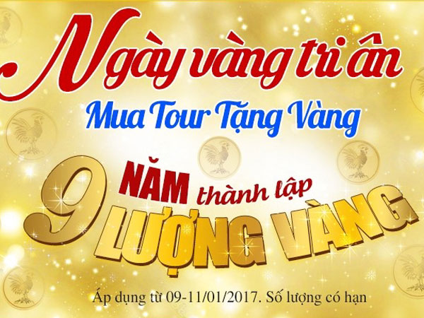 Du Lịch Việt dành tặng 5 phân vàng 9999 cho nhóm 5 khách người lớn và 1 chỉ vàng SJC cho nhóm 10 khách người lớn đăng ký tour