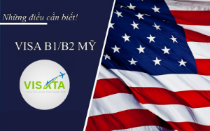 Visa B1/B2 Mỹ: "Tấm Vé" Đến Mỹ Cho Du Lịch và Công Tác Ngắn Hạn