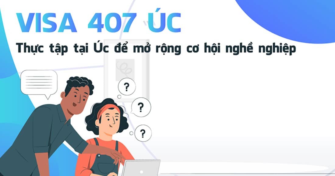 Visa 407 Úc: Cơ hội nâng cao tay nghề và mở rộng cánh cửa định cư